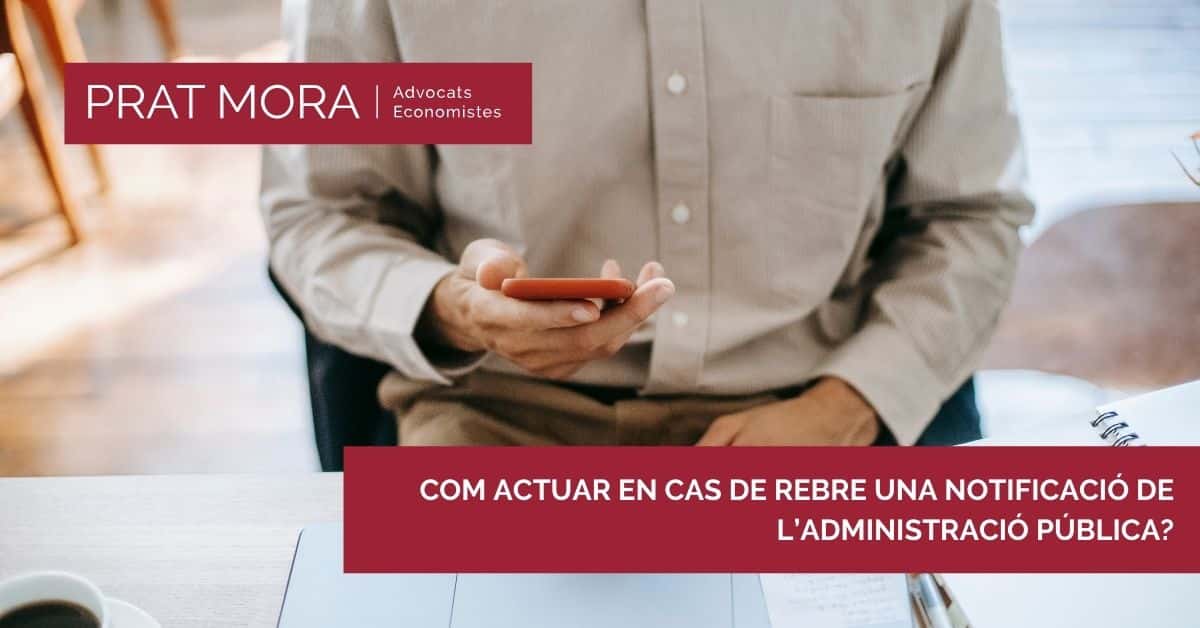 Com actuar en cas de rebre una notificació de l’administració pública
